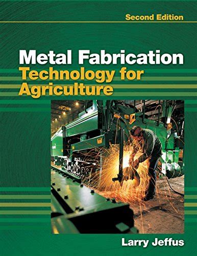 metal fabrication technology for agriculture 2nd edition|Metal Fabrication Technology for Agriculture 2nd Edition.